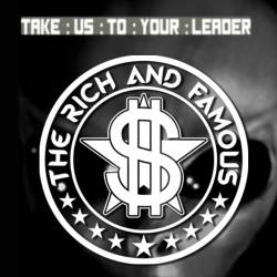 The Rich and Famous : Take Us to Your Leader